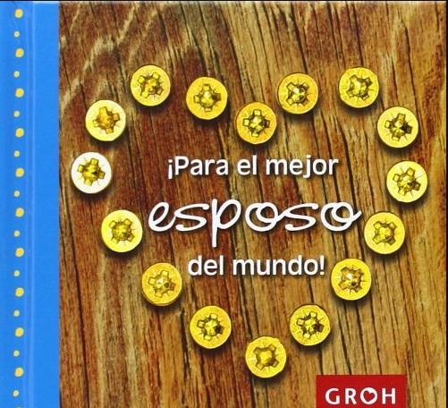 Para el mejor esposo del mundo